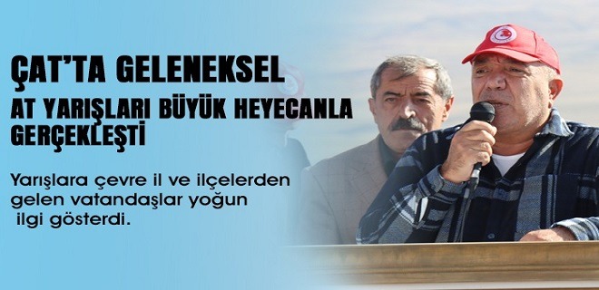Çat’ta Geleneksel At Yarışları Büyük Heyecanla Gerçekleşti