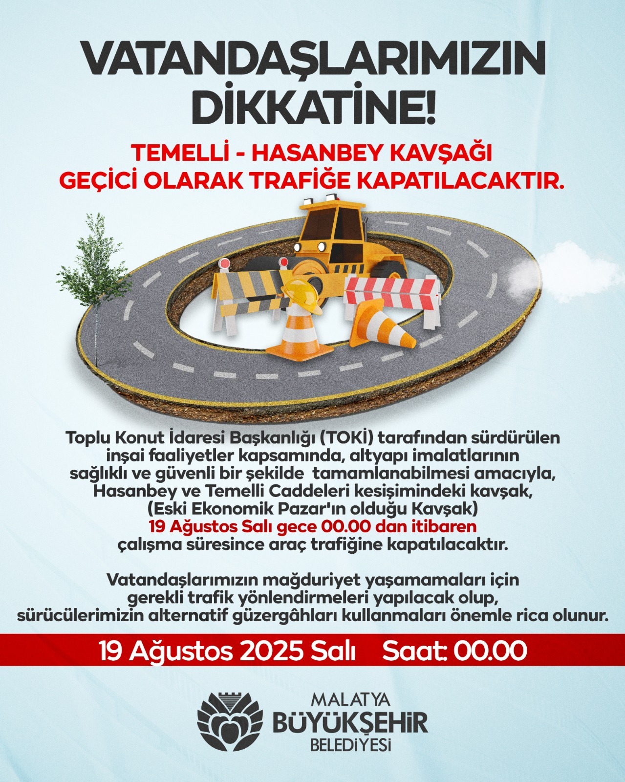 HASANBEY-TEMELLİ KAVŞAĞI GEÇİCİ OLARAK TRAFİĞE KATAPILACAKTIR!