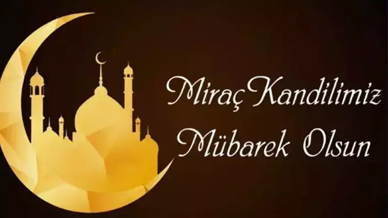 Miraç Kandili: Manevi Yükselişin, Umudun ve Rahmetin Gecesi