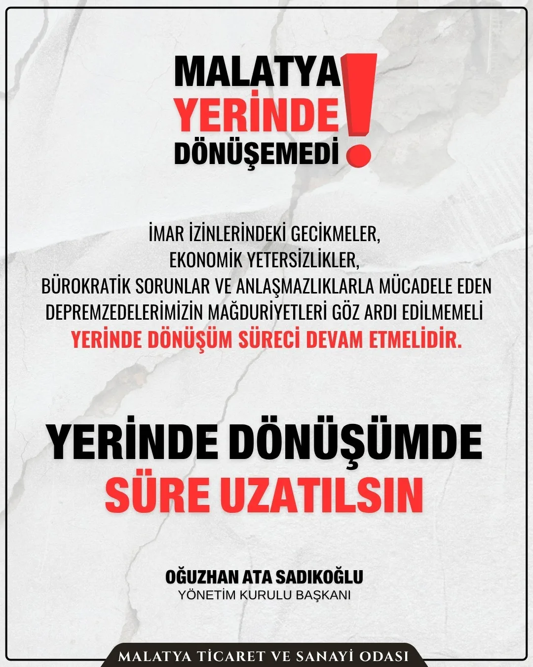 Sadıkoğlu: “Bu şehir 16 ay imar bekledi, yerinde dönüşüm süresi uzatılmalıdır”